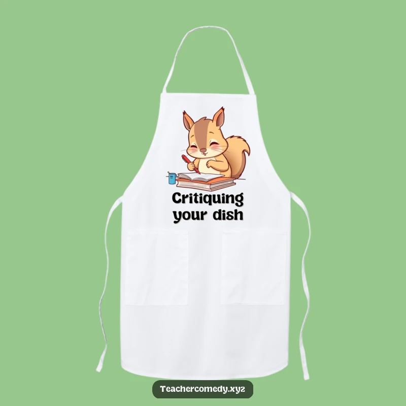 Funny Squirrel Chef Apron: Diligent Grading - Hilarious Kitchen Task Gift!