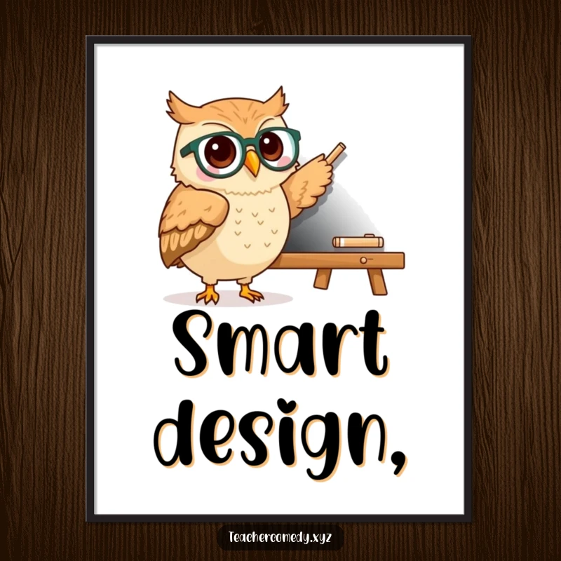 Funny kawaii owl wearing spectacles pointing to a chalkboard, high-resolution digital art print for humorous educational decor.