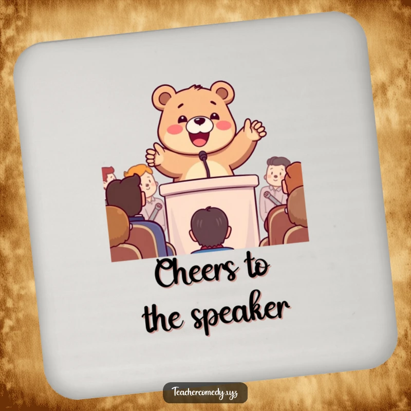 Funny drink coasters with a happy bear enthusiastically gesturing at a podium, offering humorous surface protection.