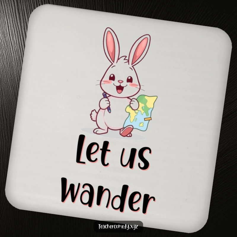 Funny drink coaster with an excited rabbit pointing at a map with a pointer, offering humorous surface protection.