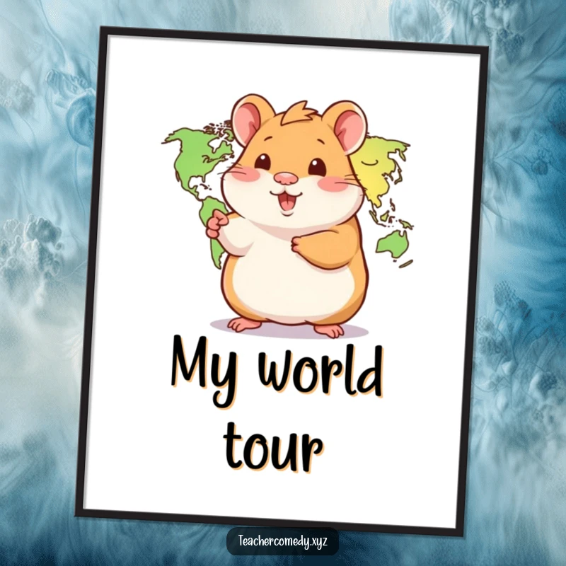 Funny Hamster Poster: A playful hamster points to a world map, inspiring wanderlust and a sense of global adventure on your wall.