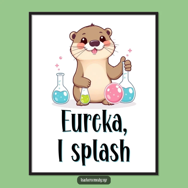 Funny Otter Science Poster - Bubbling Beaker Art Print