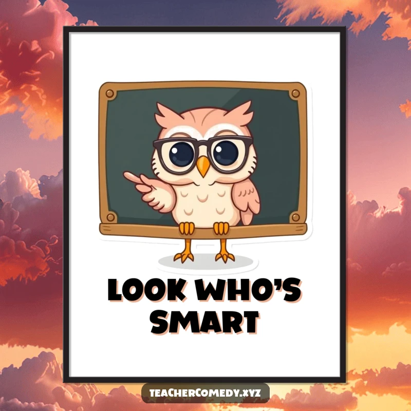 Funny owl poster print of a cute owl wearing spectacles enthusiastically pointing at a chalkboard, radiating knowledge and humor.