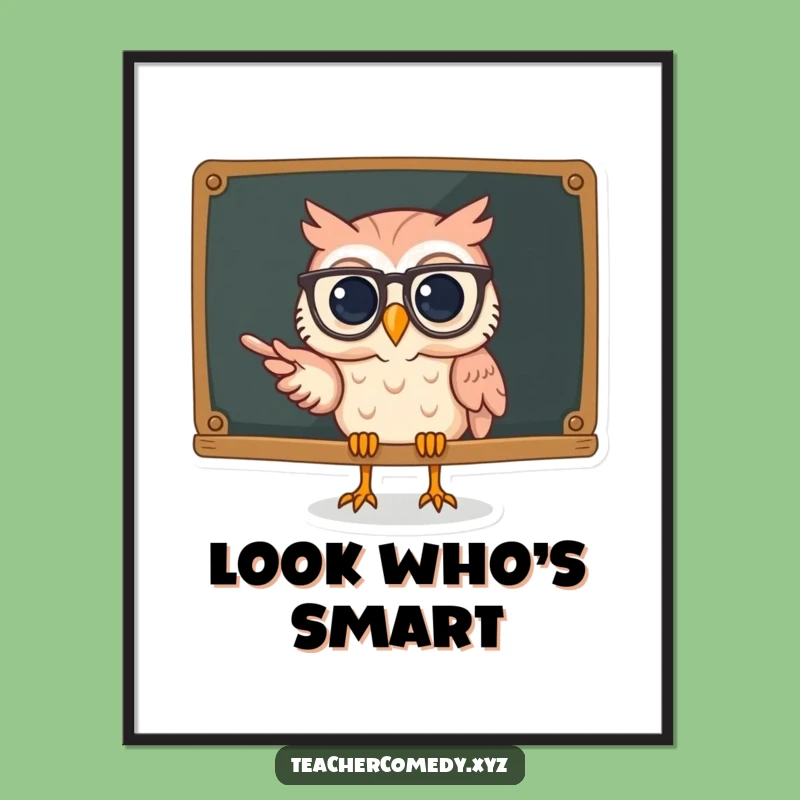 Funny Owl Wisdom Poster: Smart Spectacled Owl Chalkboard Art, Educational Decor