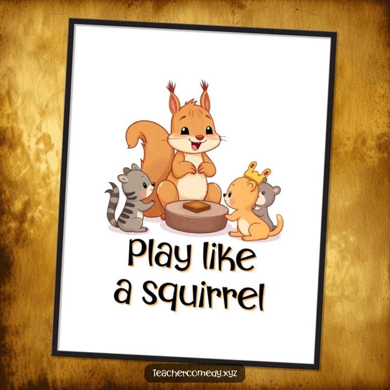 Funny squirrel poster featuring a cheerful squirrel teaching younger animals a game, adding playful and humorous decor.