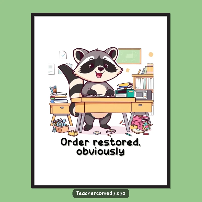 Funny Raccoon Poster: Triumphant Desk Tidying Art, Hilarious Wall Decor Funny Gift!
