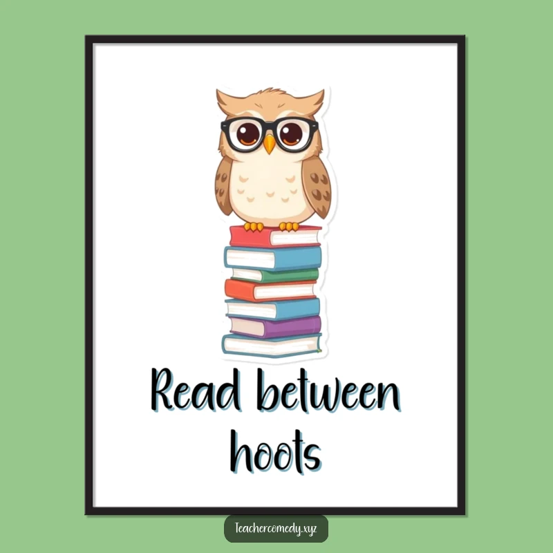Funny Owl Books Poster, Humorous Wall Art For Bookworms