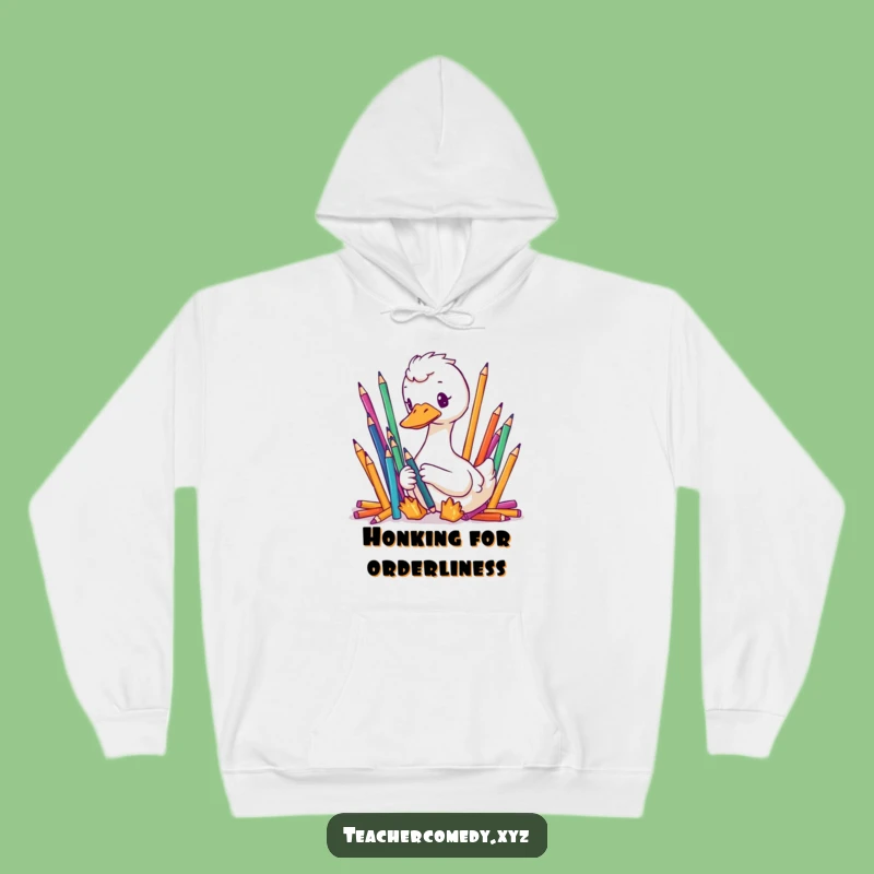 Cozy Funny Goose Hoodie - Meticulous Organizer Crayon Gift for Warmth