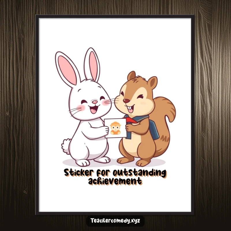 Funny Free Printable Wall Art: Cheerful bunny giving a sticker to a smiling student squirrel, a charming and humorous illustration.