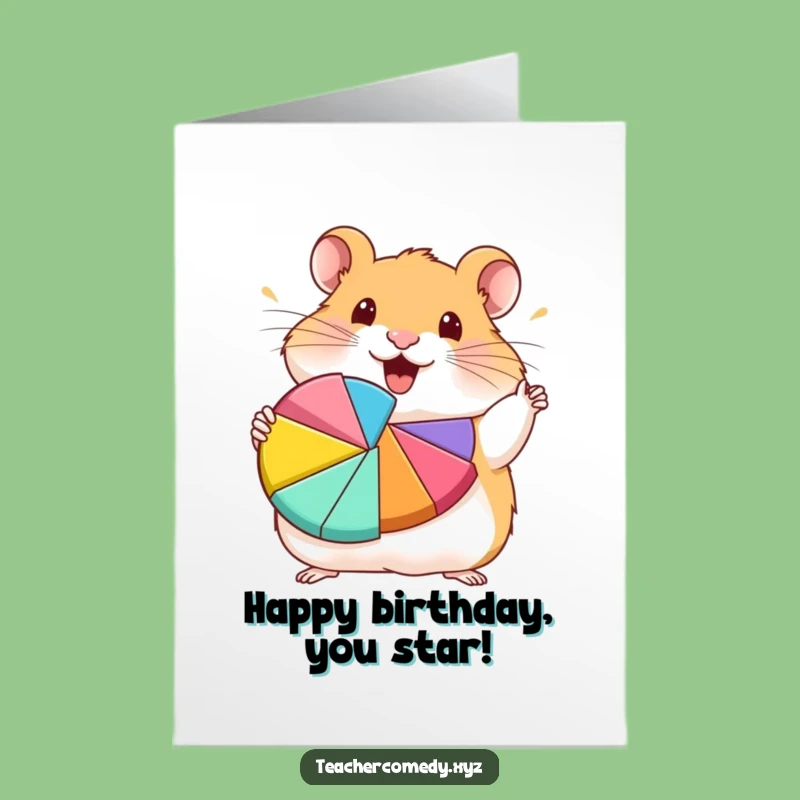 Free Printable Birthday Card: Hamster Pie Chart - Fun Birthday Gift
