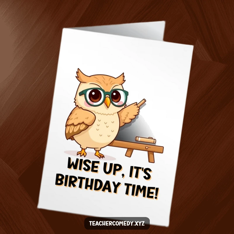 Funny Free Printable Birthday Card: A kawaii owl in tiny spectacles points to a chalkboard, sharing birthday wisdom. Downloadable gift.