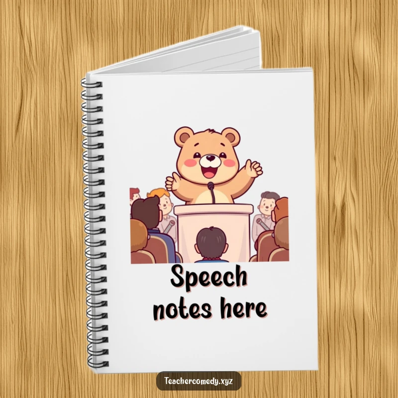 Funny notebook with a happy bear enthusiastically gesturing at a podium, ideal for humorous speech writing.